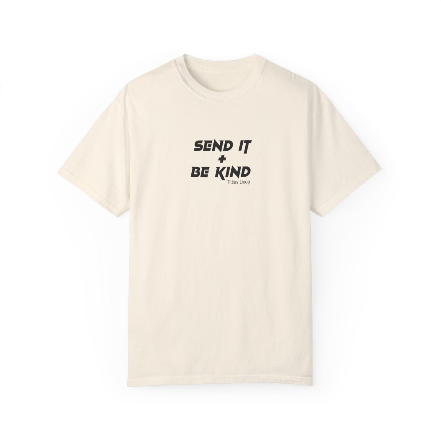 Send It + Be Kind T-Shirt (5 Colors)